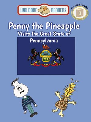 cover image of Penny the Pineapple Visits the Great State of Pennsylvania